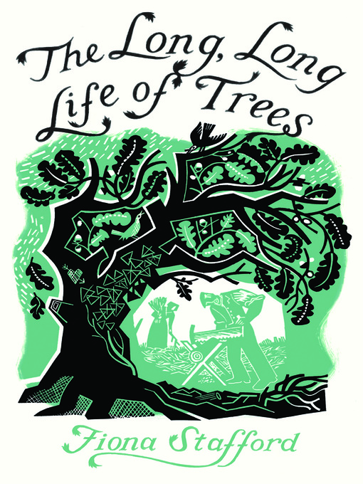 Title details for The Long, Long Life of Trees by Fiona Stafford - Available